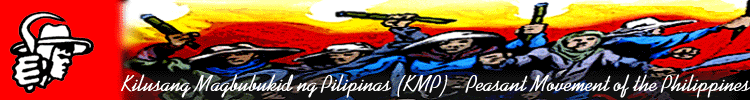 Kilusang Magbubukid ng Pilipinas -- Peasant Movement of the Philippines